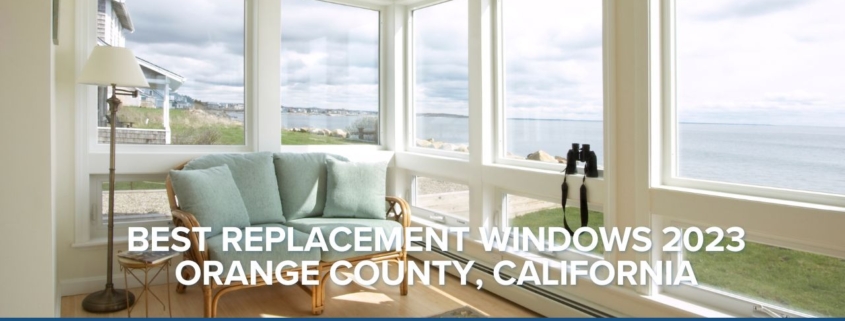 best replacement windows orange county